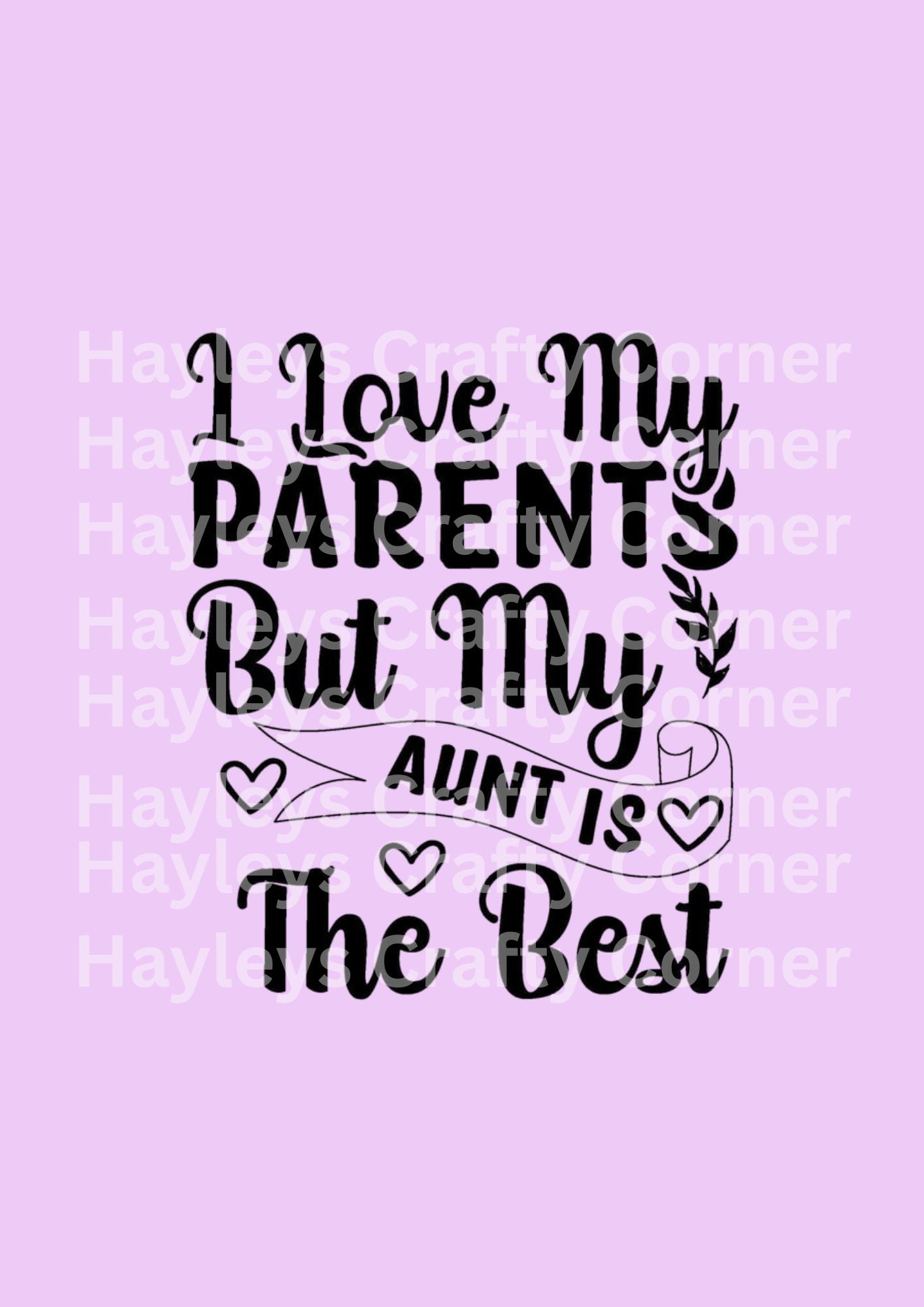 Love My Parents But My Aunt Is The Best