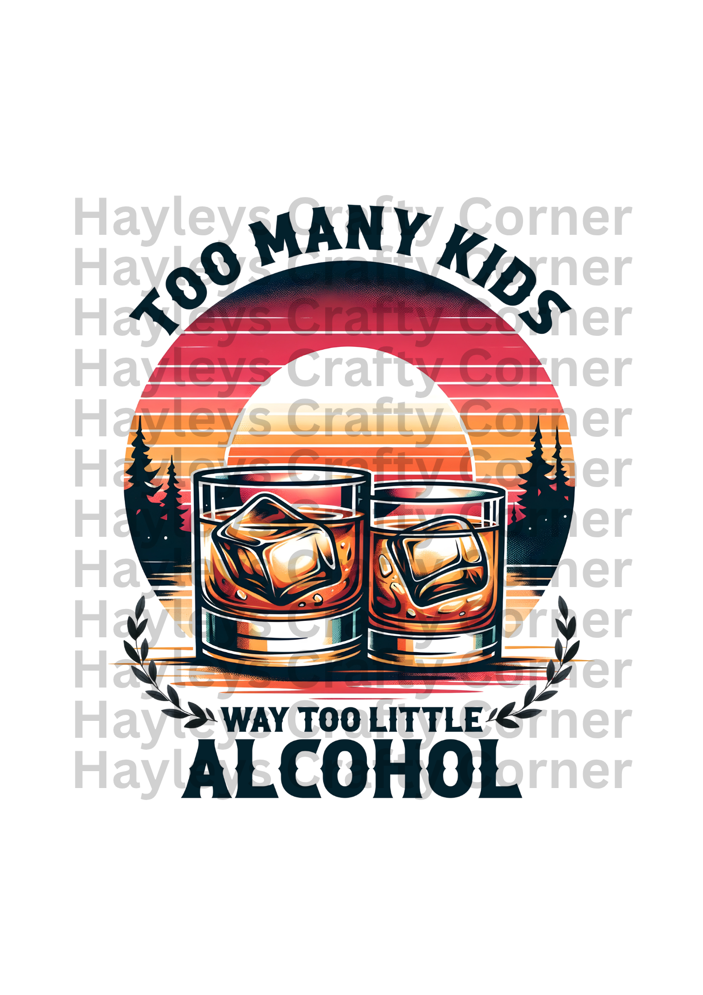 Too Many Kids Way Too Little Alcohol