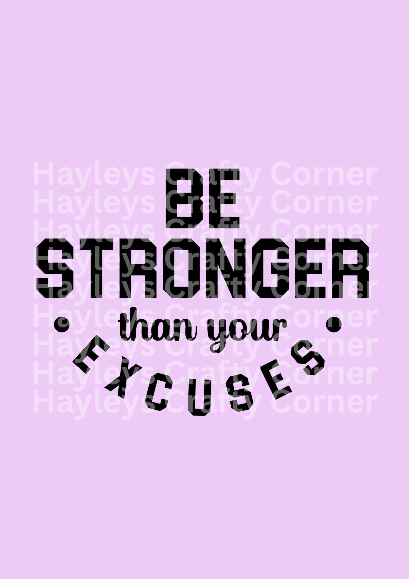 Be Stronger Than Your Excuses
