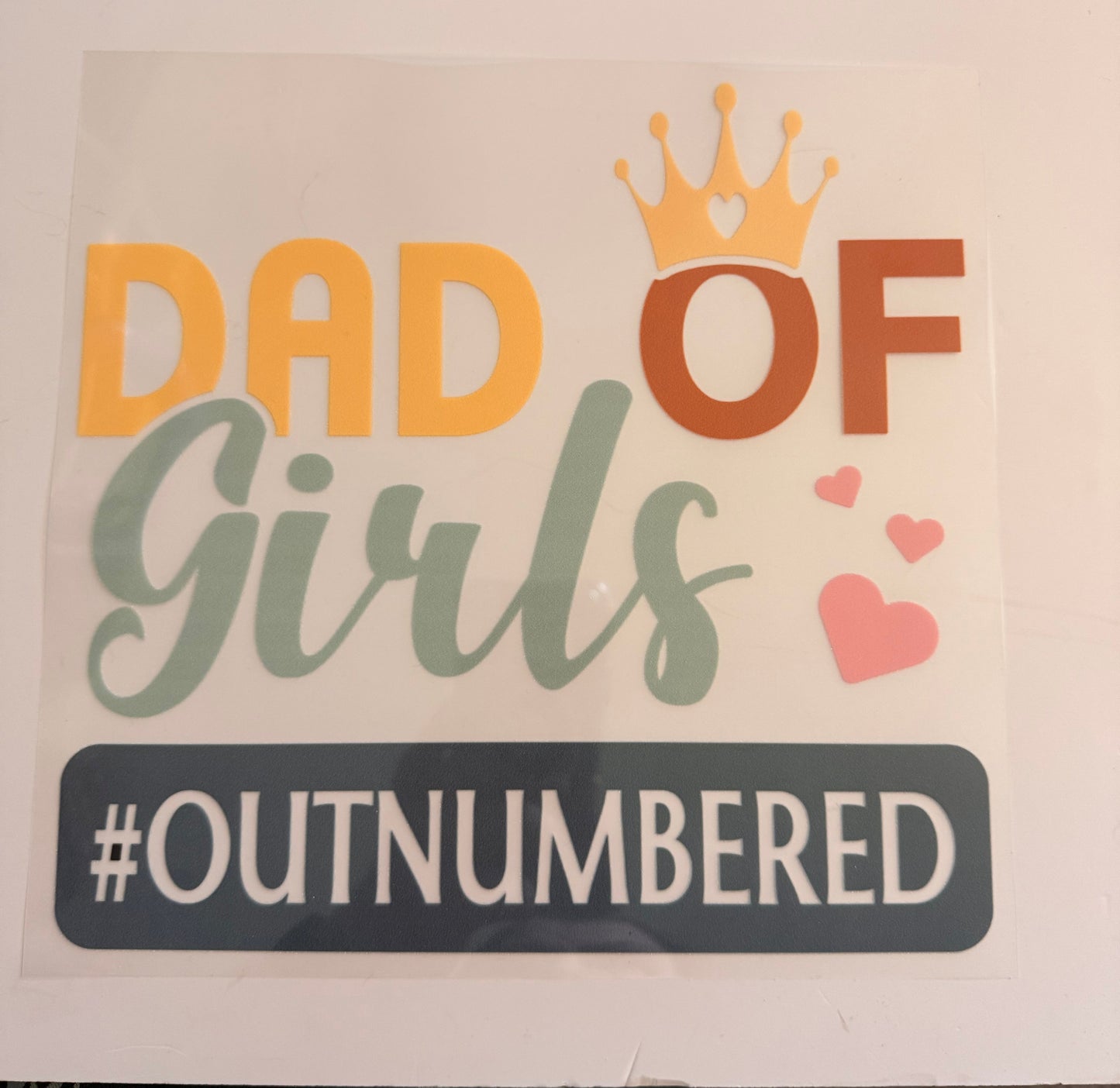 Dad of Girls #Outnumbered Heat Transfer