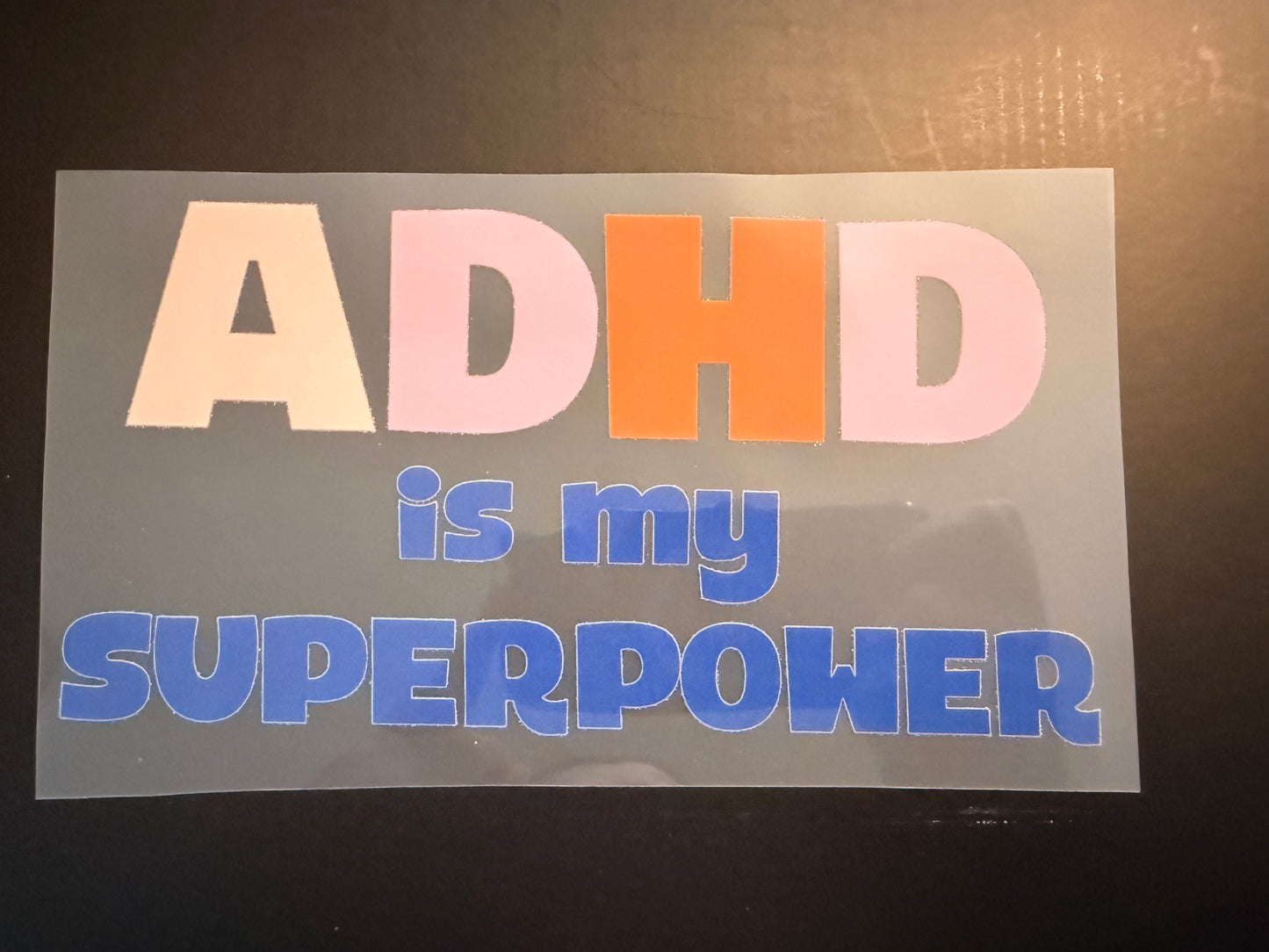 ADHD Is My Superpower – Awareness Heat Transfer