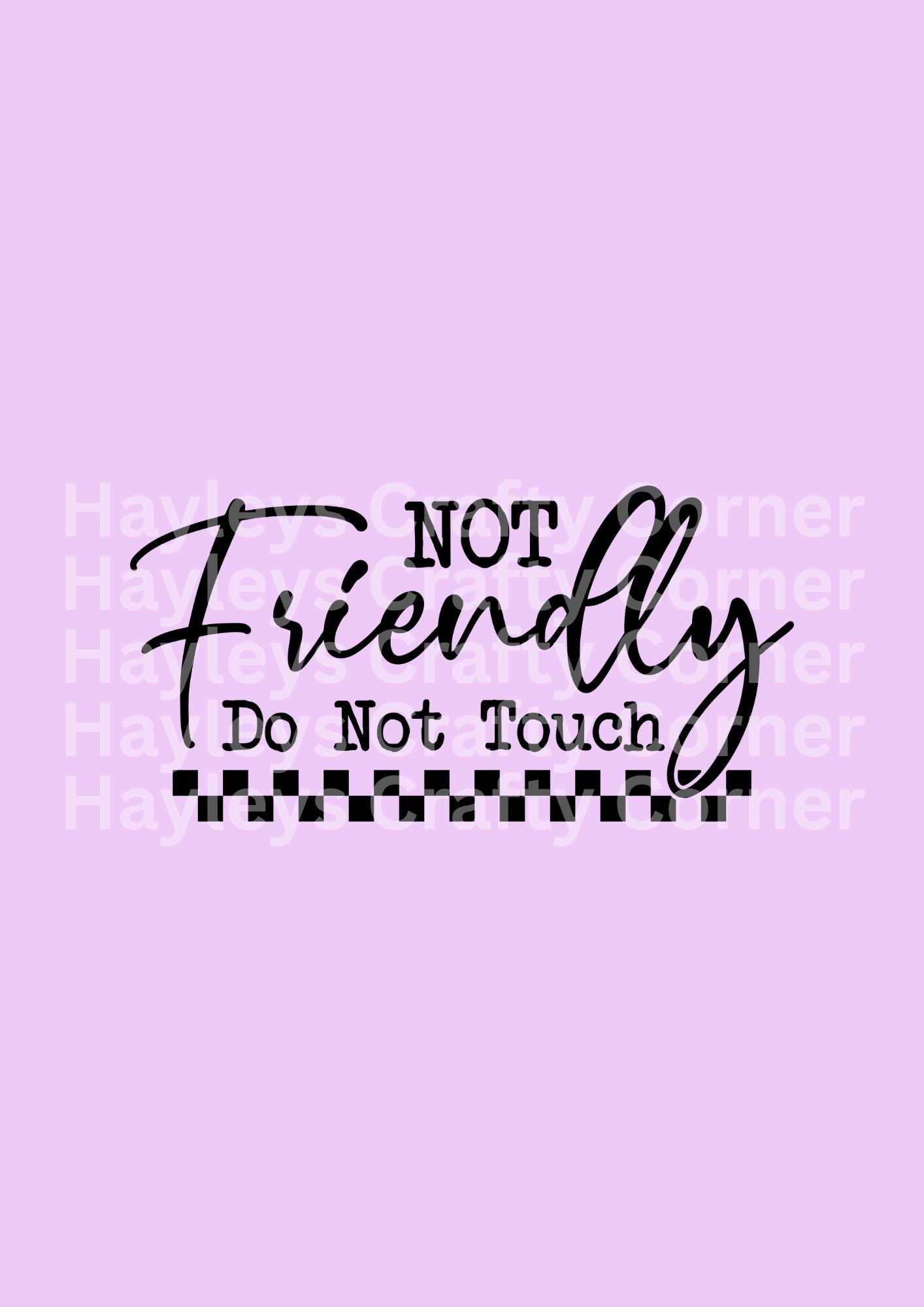 Not Friendly Do Not Touch