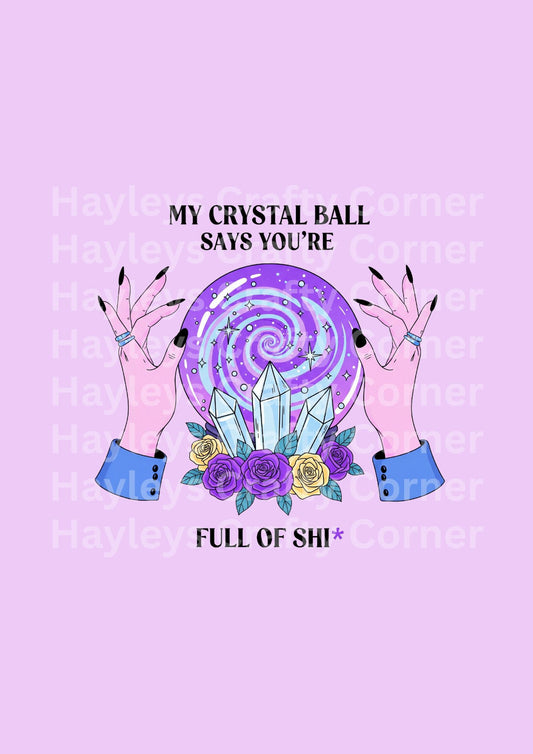 My Crystal Ball Says You’re Full of Shit