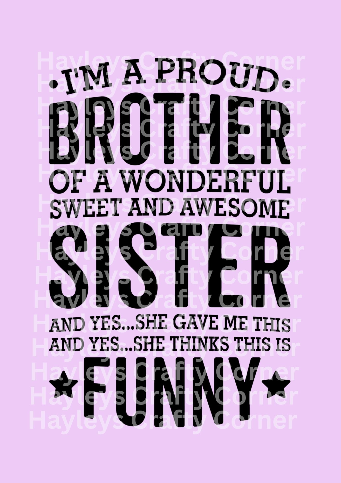I’m a Proud Brother of a Sweet & Awesome