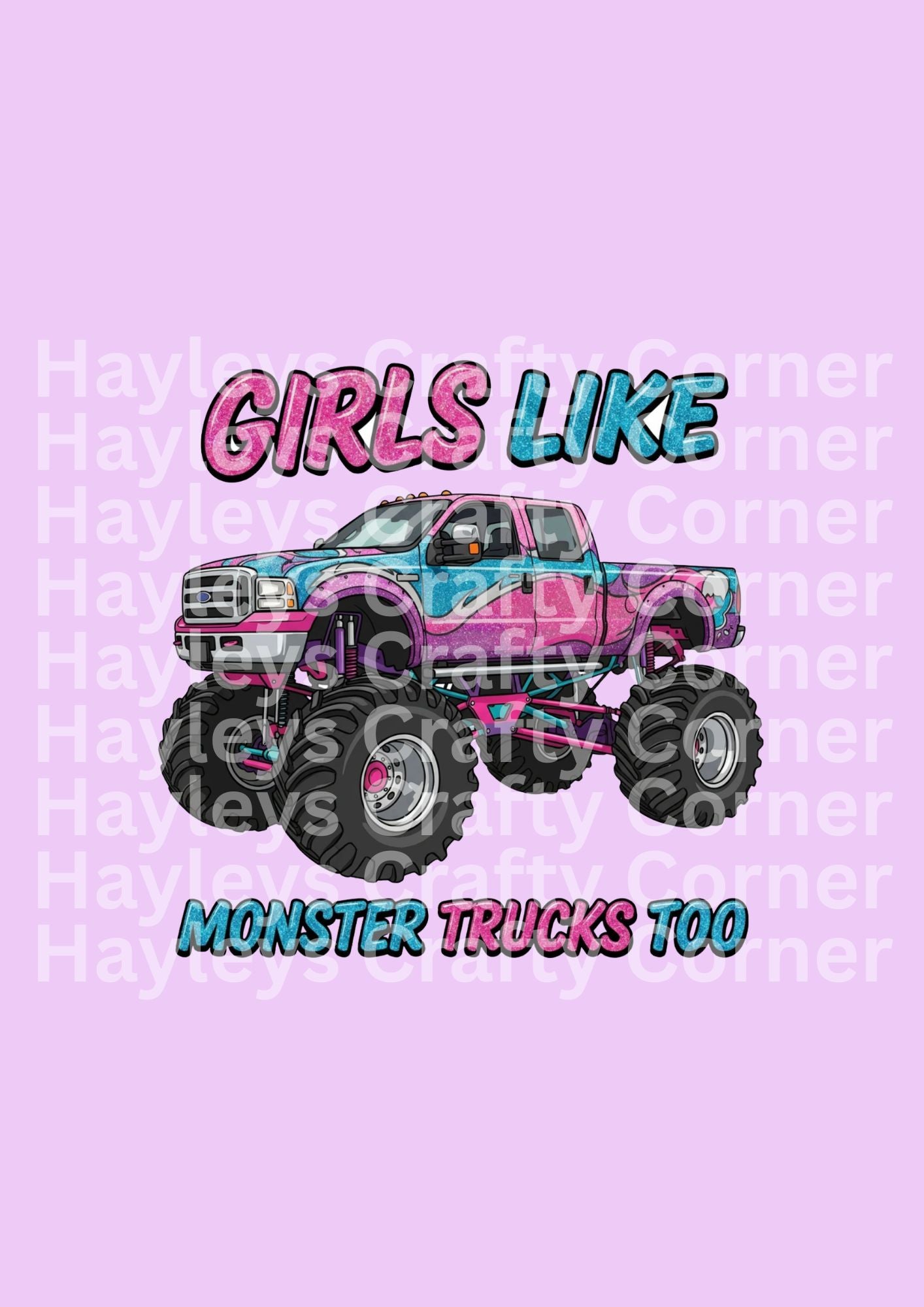Girls Like Monster Trucks Too