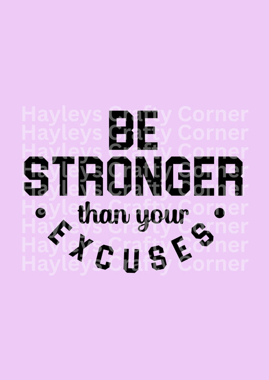 Be Stronger Than Your Excuses