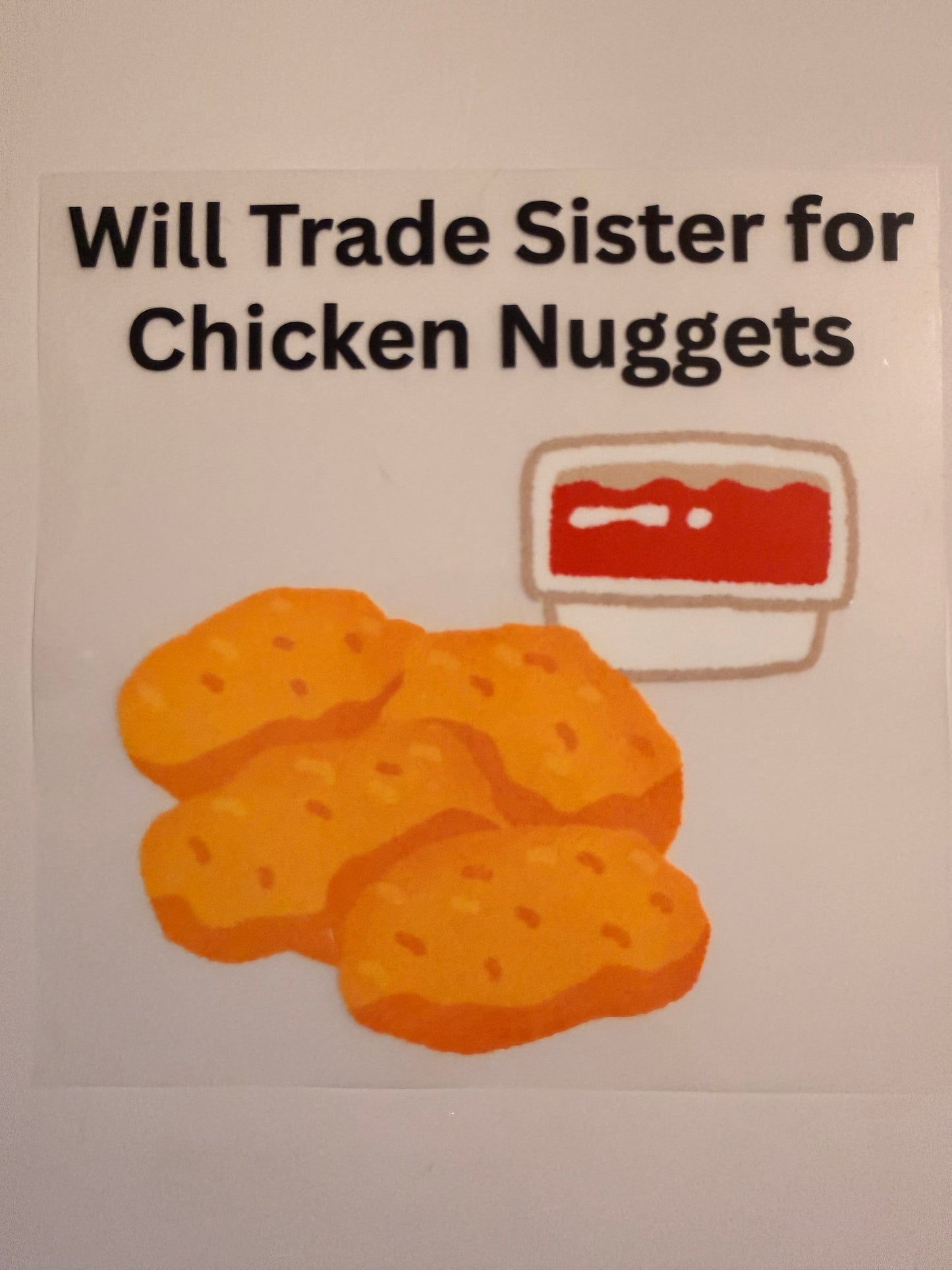 Will Trade Brother/Sister for Chicken Nuggets