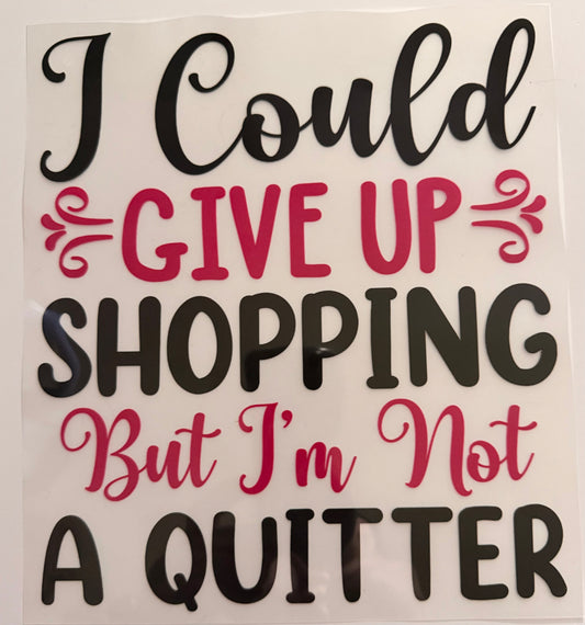 I Could Give Up Shopping Bag Heat Transfer