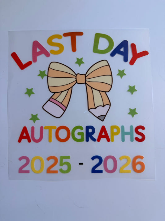 Last Day of School Autographs Heat Transfers 2025–2026 (front & Back of Shirt Design)