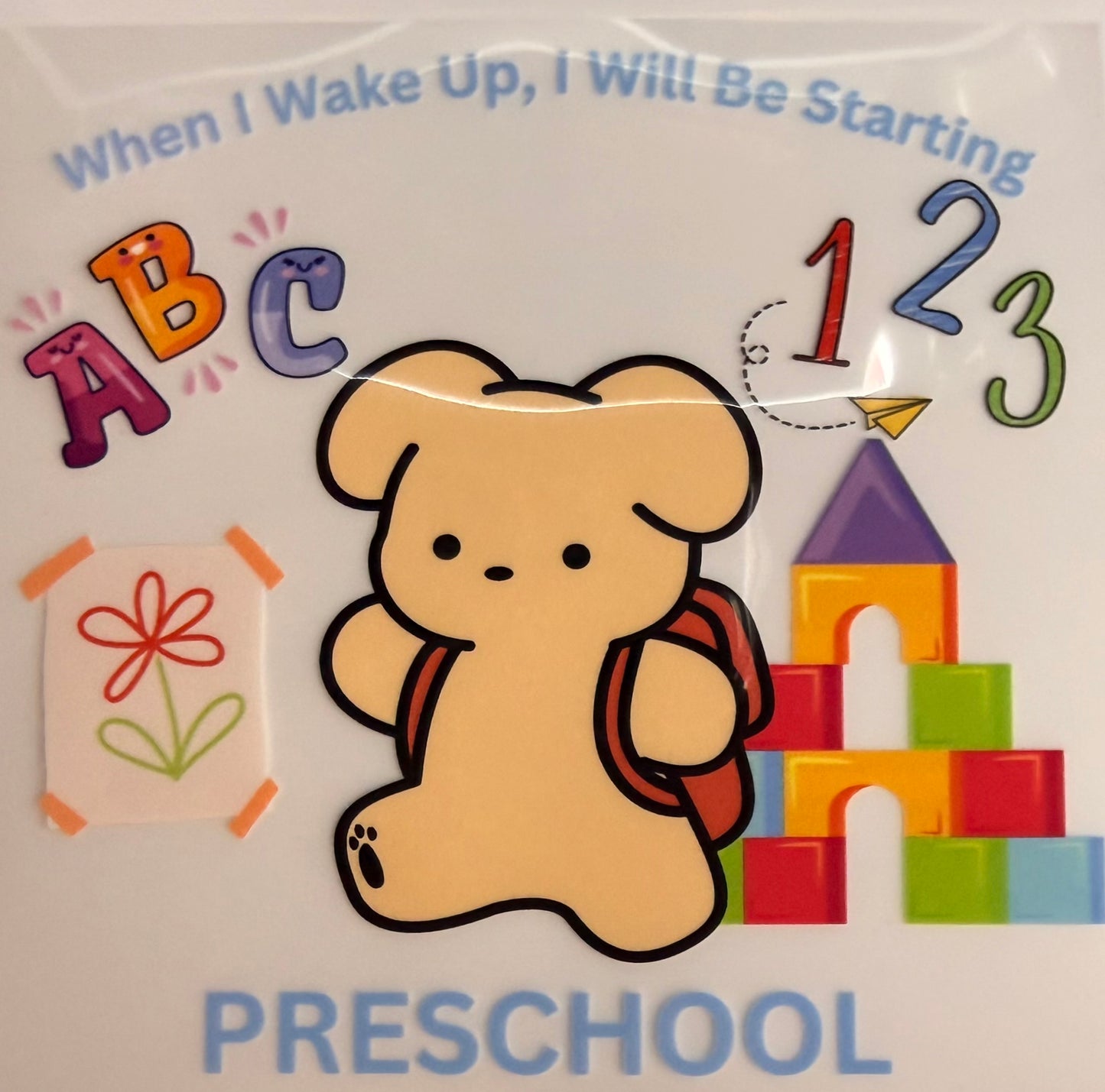 When I Wake Up I Will Be Starting Preschool