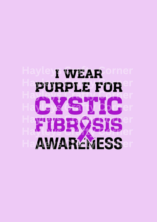 I Wear Purple For Cystic Fibrosis Awareness