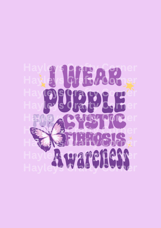 I Wear Purple For Cystic Fibrosis Awareness