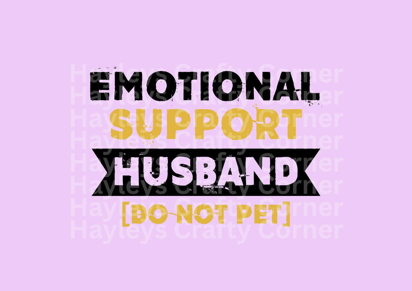 Emotional Support Husband -2 Colour Options