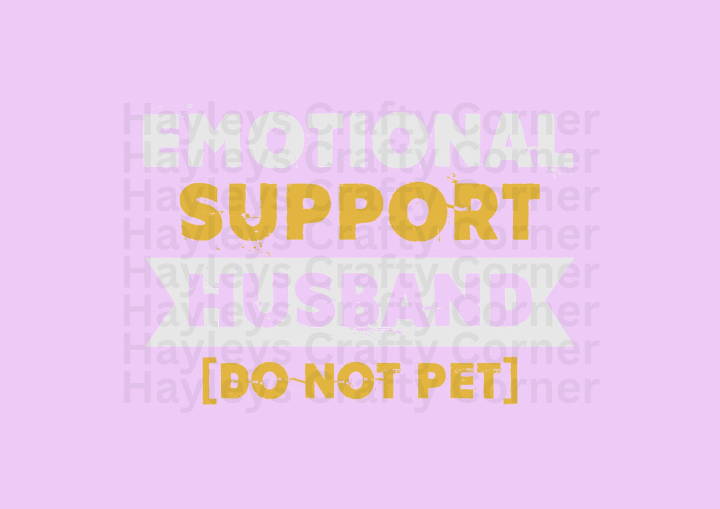 Emotional Support Husband -2 Colour Options