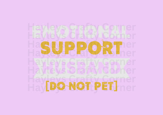 Emotional Support Husband -2 Colour Options